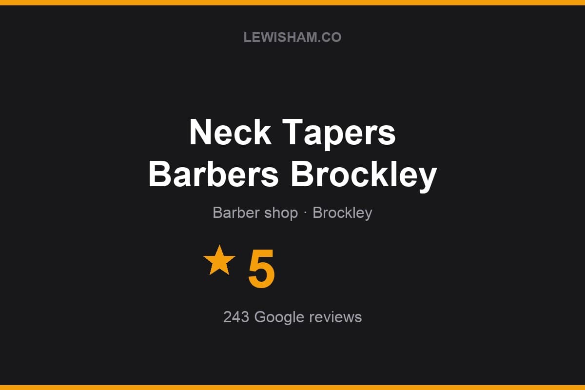 Branded Lewisham.co rating card for Neck Tapers Barbers Brockley: 5 stars, 243 Google reviews