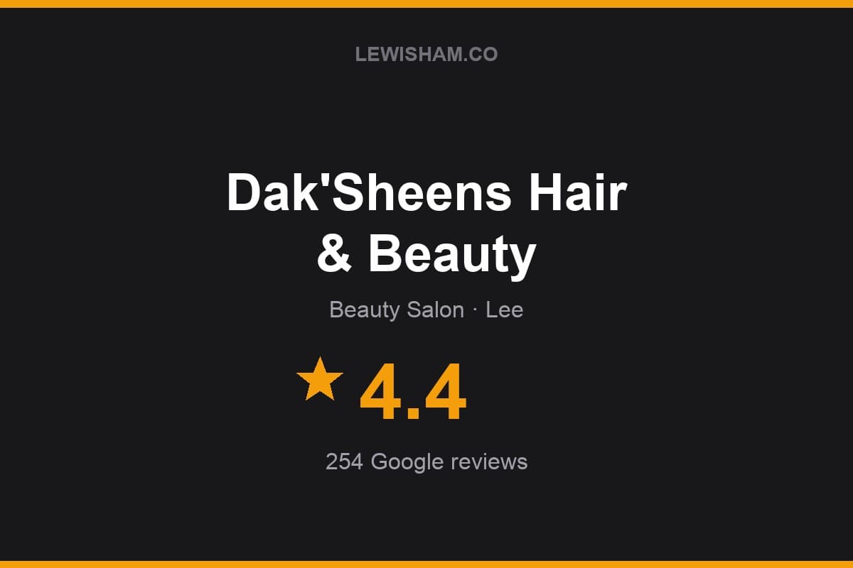 Branded Lewisham.co rating card for Dak'Sheens Hair & Beauty: 4.4 stars, 254 Google reviews