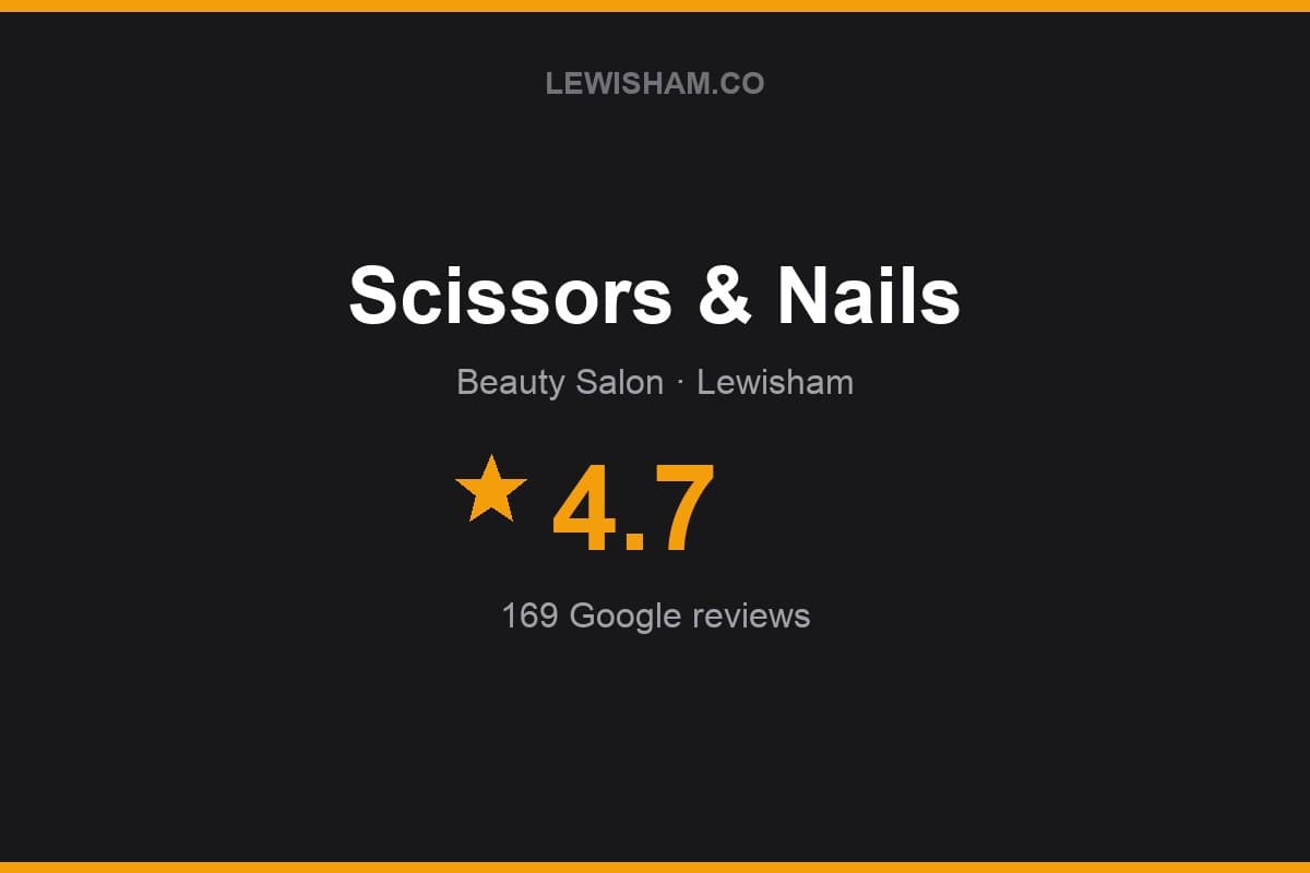 Branded Lewisham.co rating card for Scissors & Nails: 4.7 stars, 169 Google reviews