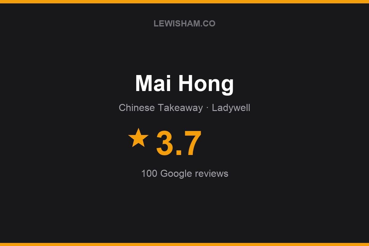 Branded Lewisham.co rating card for Mai Hong: 3.7 stars, 100 Google reviews