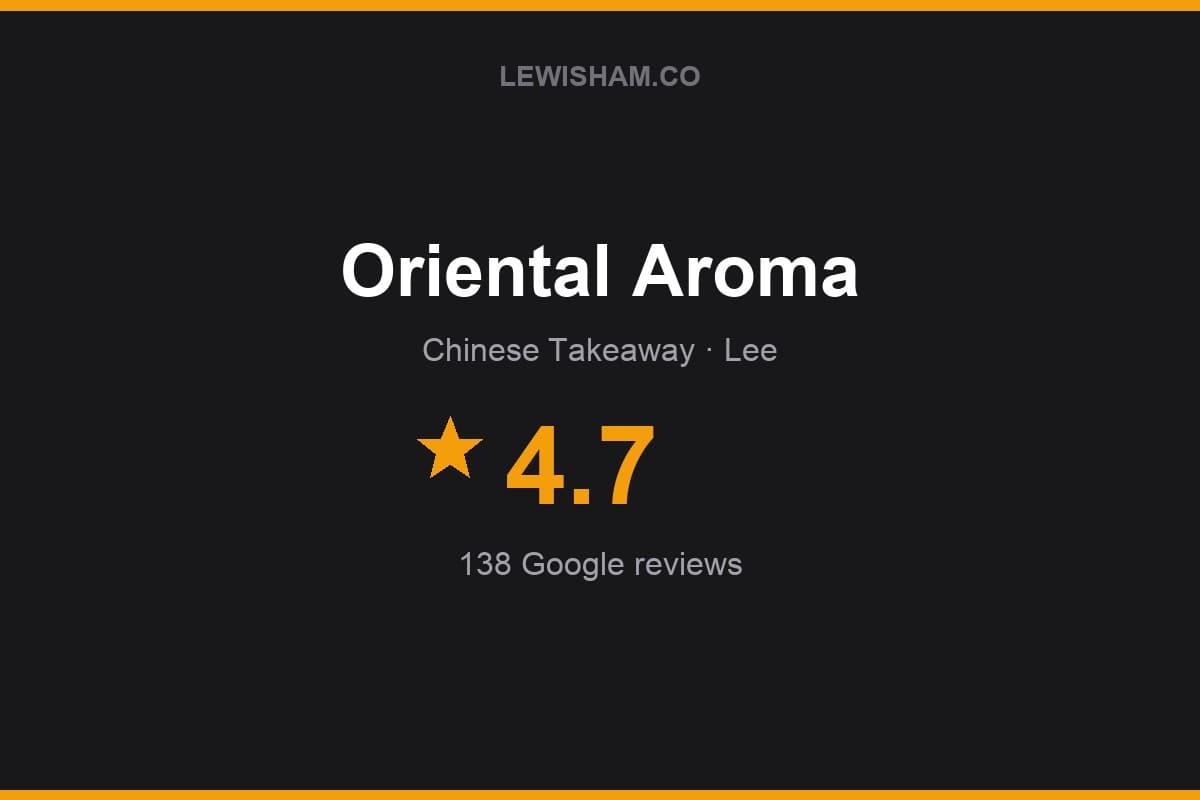 Branded Lewisham.co rating card for Oriental Aroma: 4.7 stars, 138 Google reviews