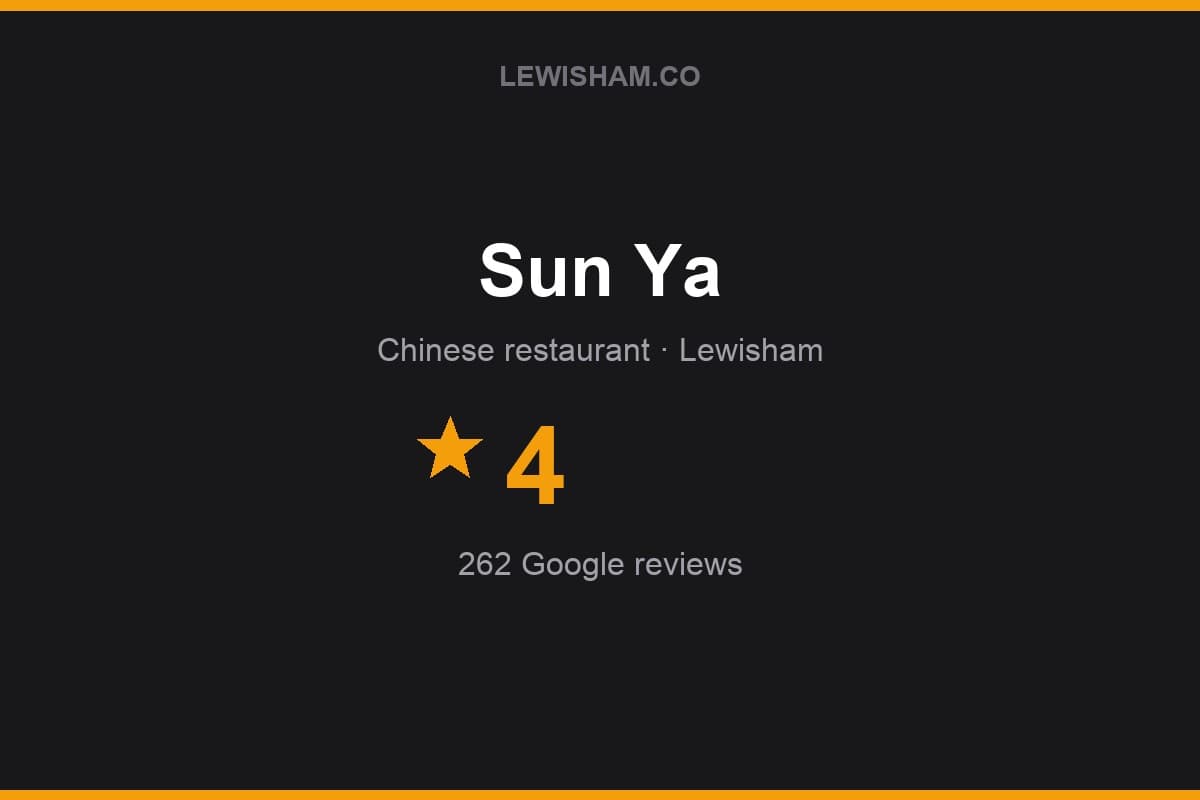 Branded Lewisham.co rating card for Sun Ya: 4 stars, 262 Google reviews