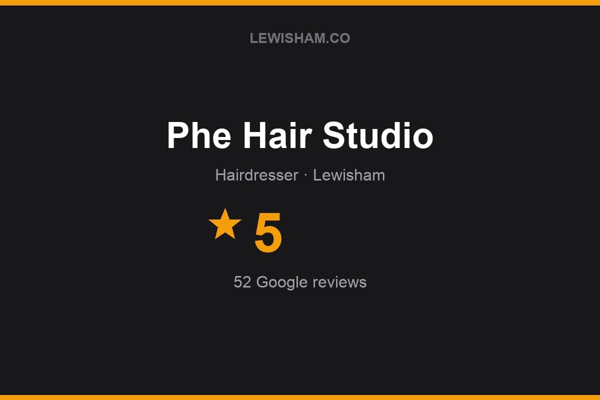 Branded Lewisham.co rating card for Phe Hair Studio: 5 stars, 52 Google reviews